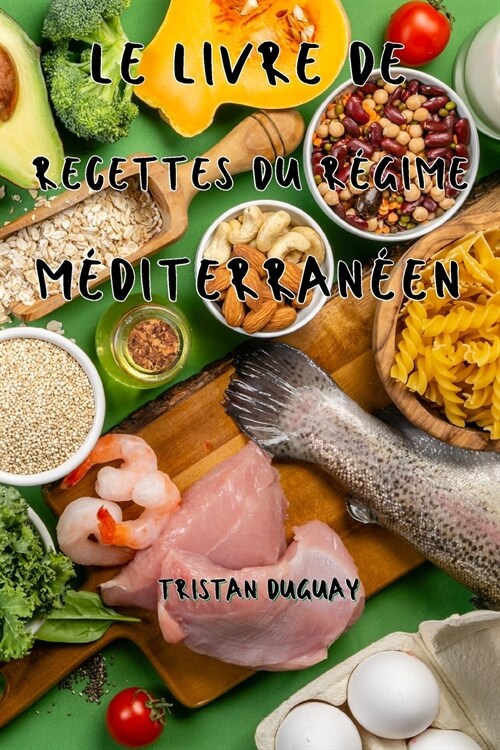 Le Livre de Recettes Du R?ime M?iterran?n (Paperback)