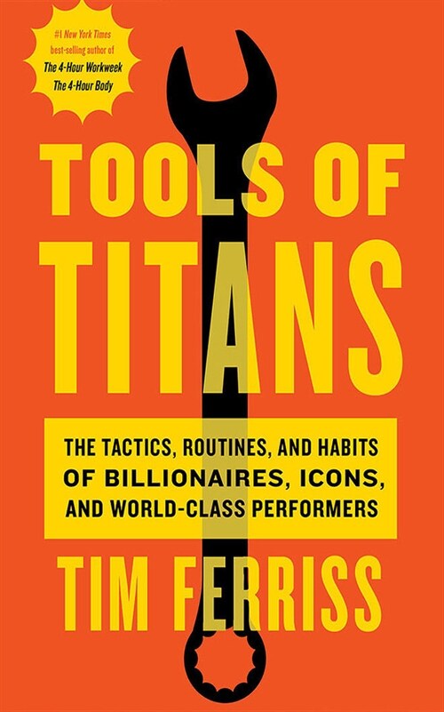 Tools of Titans: The Tactics, Routines, and Habits of Billionaires, Icons, and World-Class Performers (Audio CD)