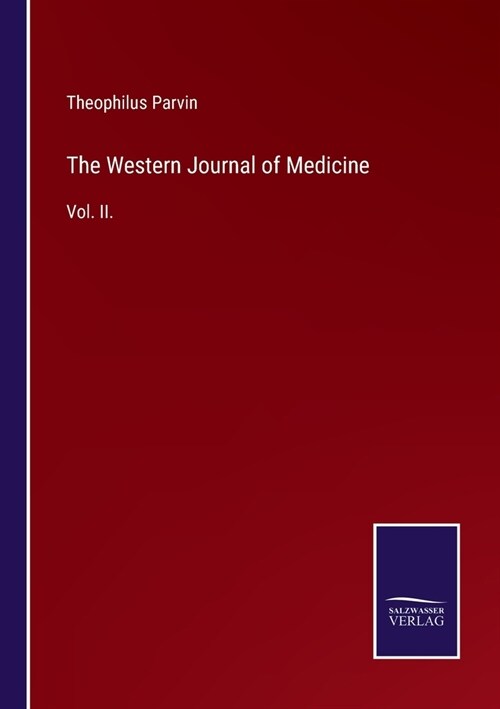 The Western Journal of Medicine: Vol. II. (Paperback)