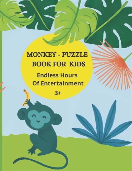 Monkey - Puzzle Book for Kids: Endless Hours Of Entertainment 3+ (Paperback)