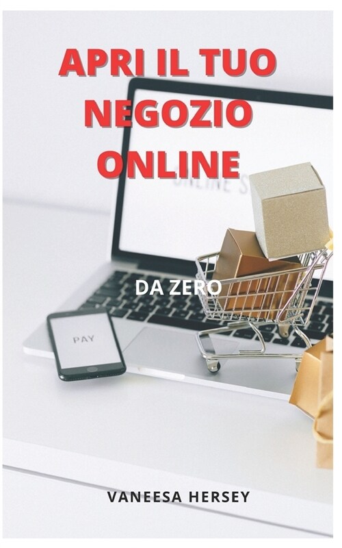Apri Il Tuo Negozio Online: Da Zero (Paperback)