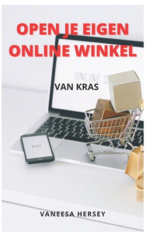 Open Je Eigen Online Winkel: Van Kras (Paperback)