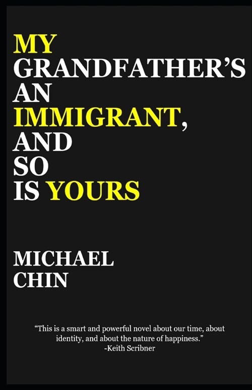 My Grandfathers an Immigrant, and So Is Yours (Paperback)