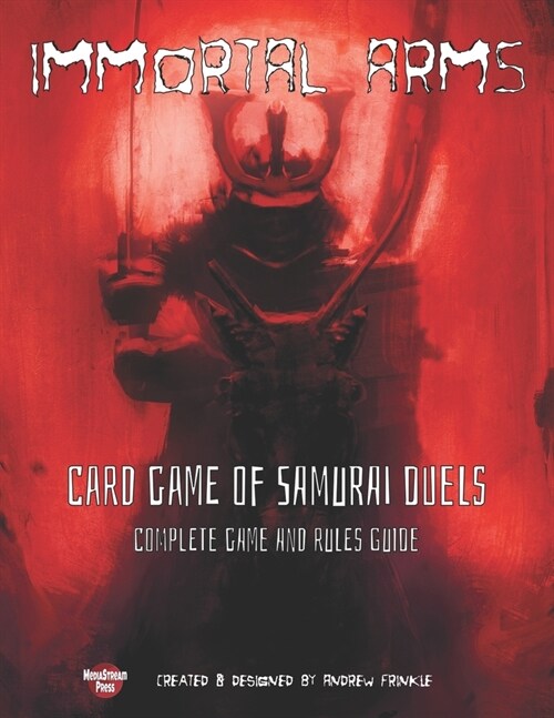 Immortal Arms: Card Game of Samurai Duels (Paperback)