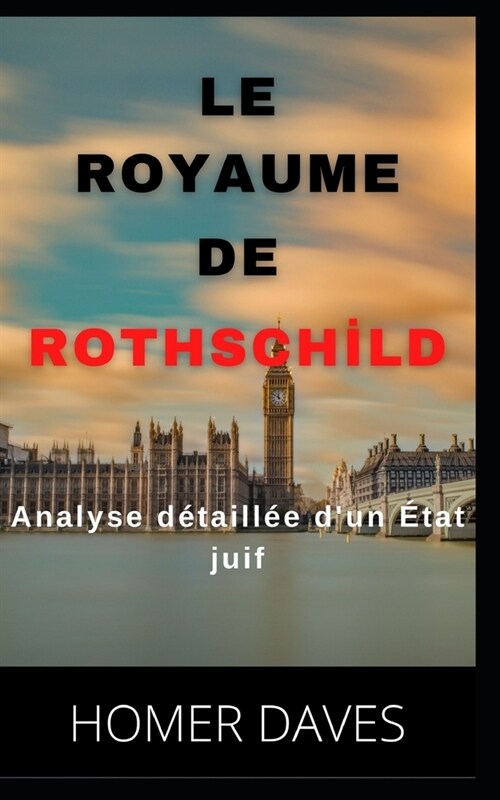 Le Royaume de Rothschİld: Analyse d?aill? dun ?at juif (Paperback)