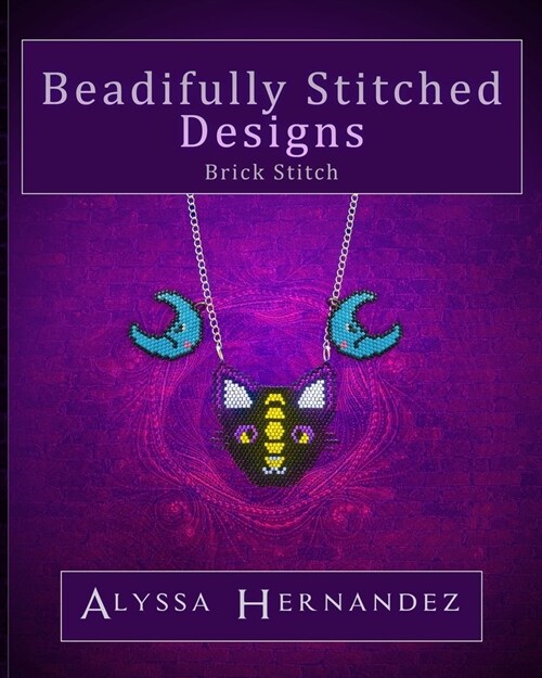 Beadifully Stitched Designs: Brick Stitch (Paperback)