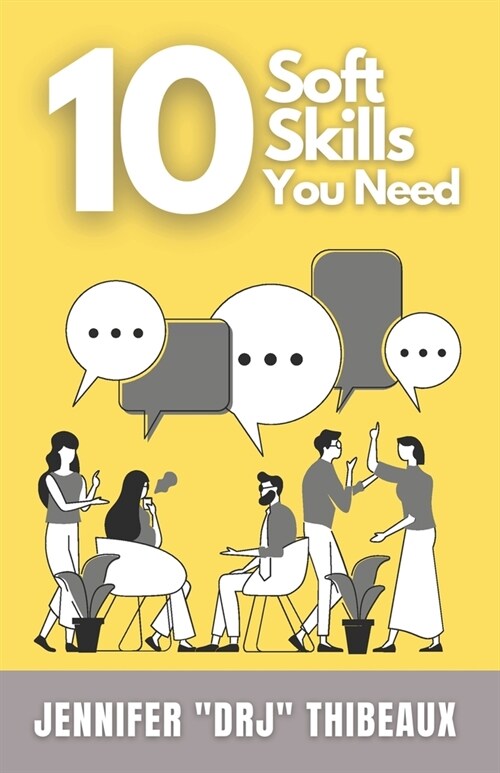 10 Soft Skills You Need (Paperback)