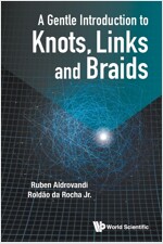 A Gentle Introduction to Knots, Links and Braids (Paperback)