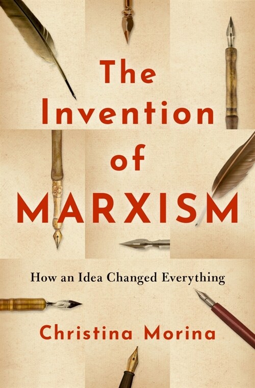 The Invention of Marxism: How an Idea Changed Everything (Hardcover)