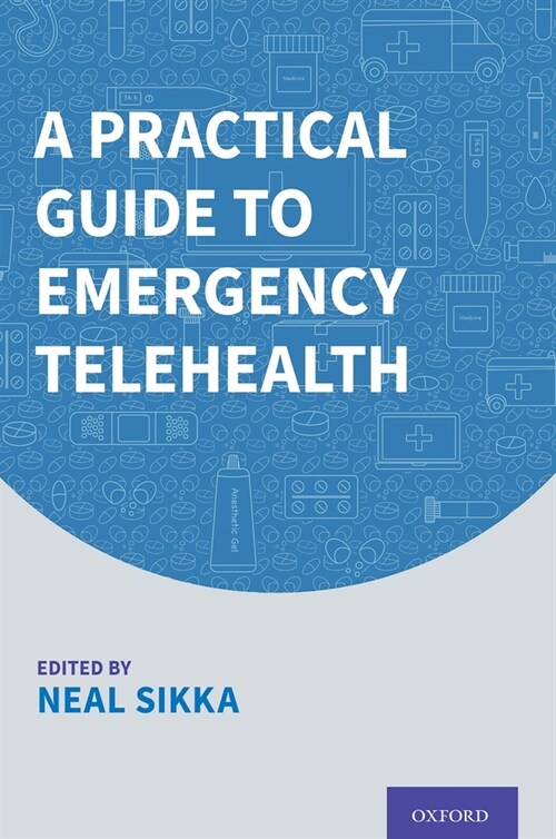 A Practical Guide to Emergency Telehealth (Paperback)