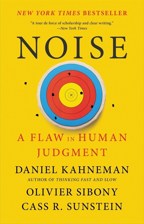 Noise: A Flaw in Human Judgment (Paperback)