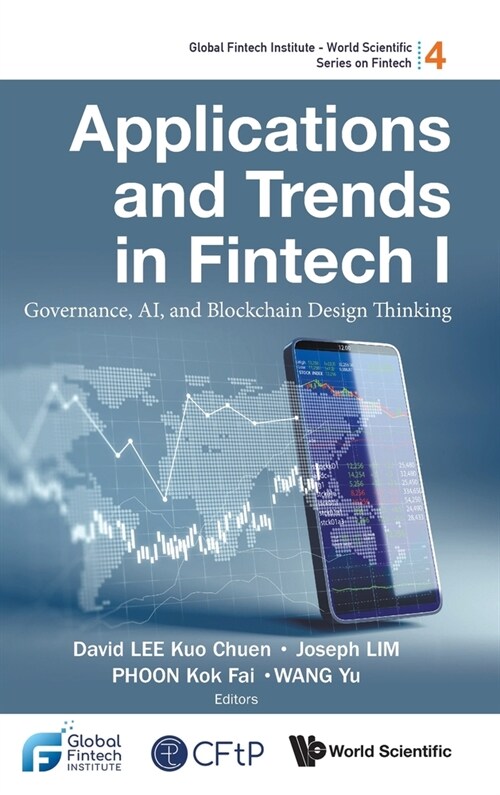 Applications and Trends in Fintech I: Governance, Ai, and Blockchain Design Thinking (Hardcover)