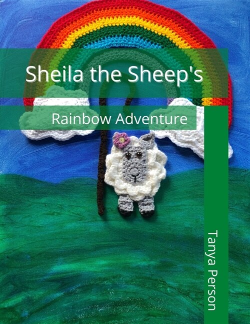 Sheila the Sheeps Rainbow Adventure (Paperback)