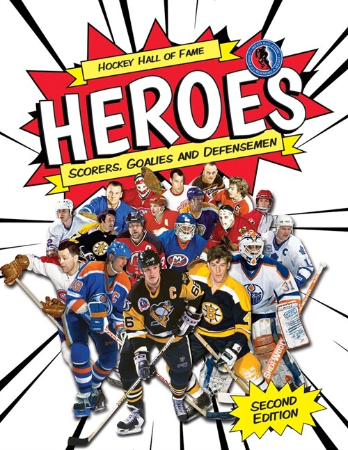 Hockey Hall of Fame Heroes: Scorers, Goalies and Defensemen (Paperback, 2, Second Edition)