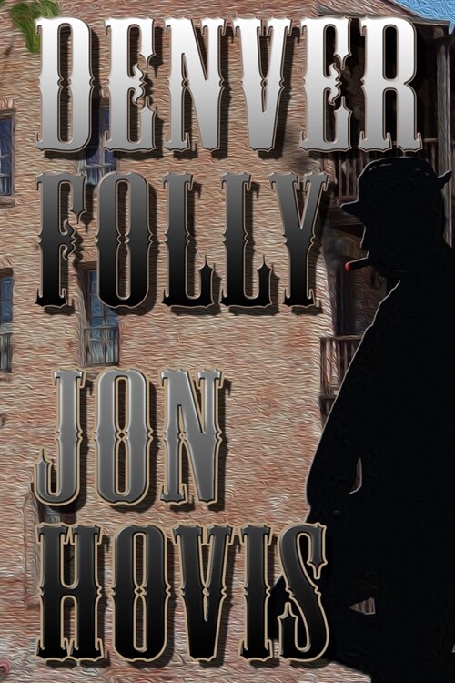 Denver Folly (Paperback)