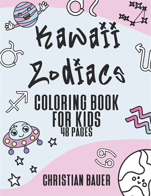 Kawaii Zodiacs Coloring Book for Kids: Coloring Book for Kids (Paperback)