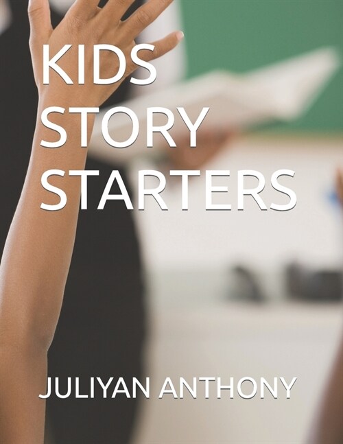 Kids Story Starters (Paperback)