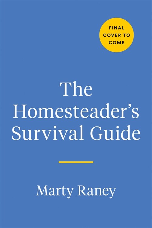 Homestead Survival: An Insiders Guide to Your Great Escape (Paperback)