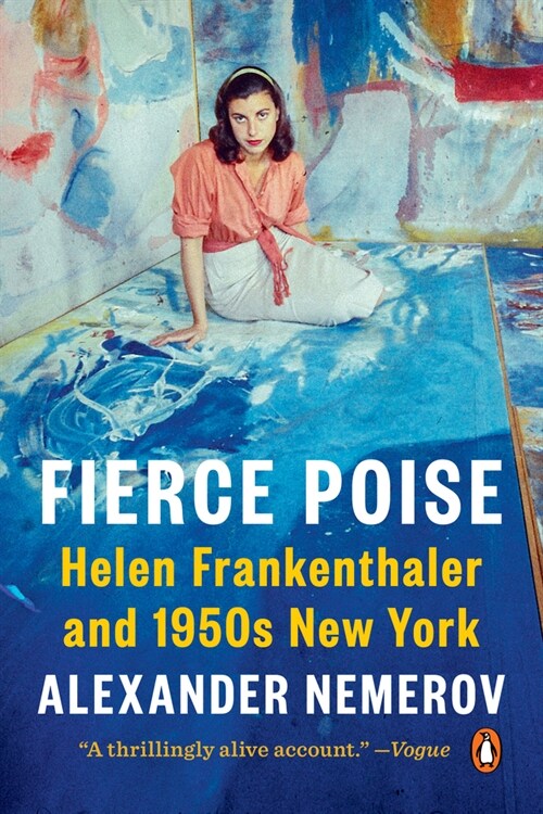 Fierce Poise: Helen Frankenthaler and 1950s New York (Paperback)