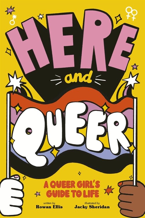Here and Queer : A Queer Girls Guide to Life (Paperback)