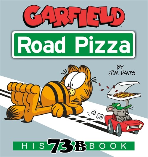 Garfield Road Pizza: His 73rd Book (Paperback)