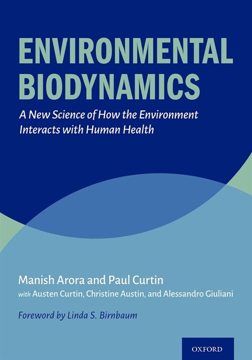 Environmental Biodynamics: A New Science of How the Environment Interacts with Human Health (Hardcover)