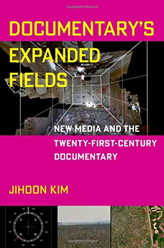 Documentarys Expanded Fields: New Media and the Twenty-First-Century Documentary (Paperback)
