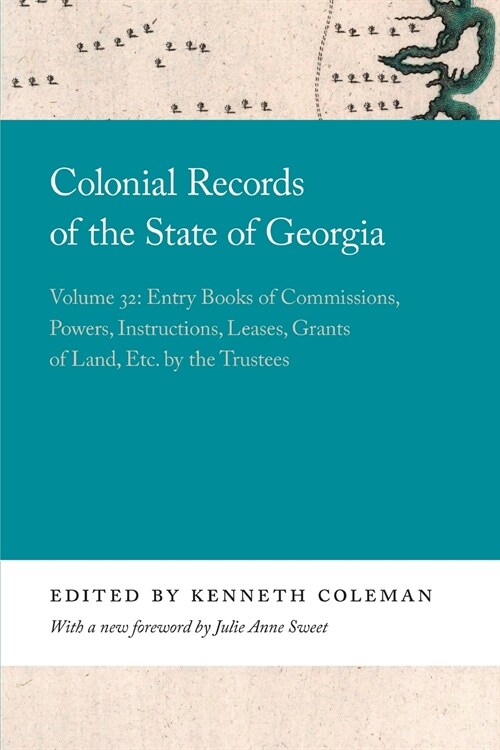 Colonial Records of the State of Georgia: Volume 32 (Paperback)