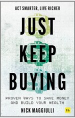 Just Keep Buying : Proven ways to save money and build your wealth (Paperback)