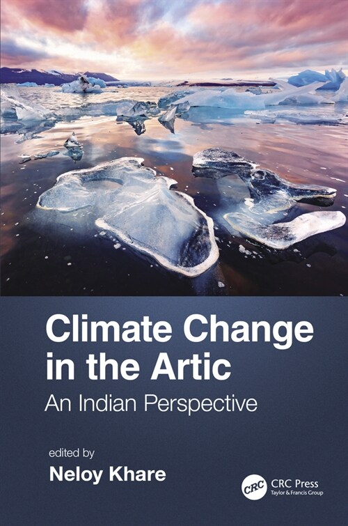 Climate Change in the Arctic : An Indian Perspective (Hardcover)