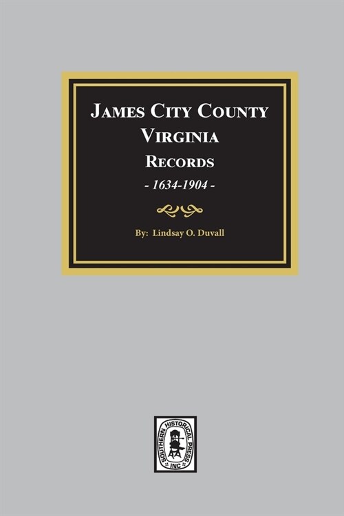 James City County, Virginia Records, 1634-1904 (Paperback)