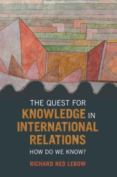 The Quest for Knowledge in International Relations : How Do We Know? (Paperback)