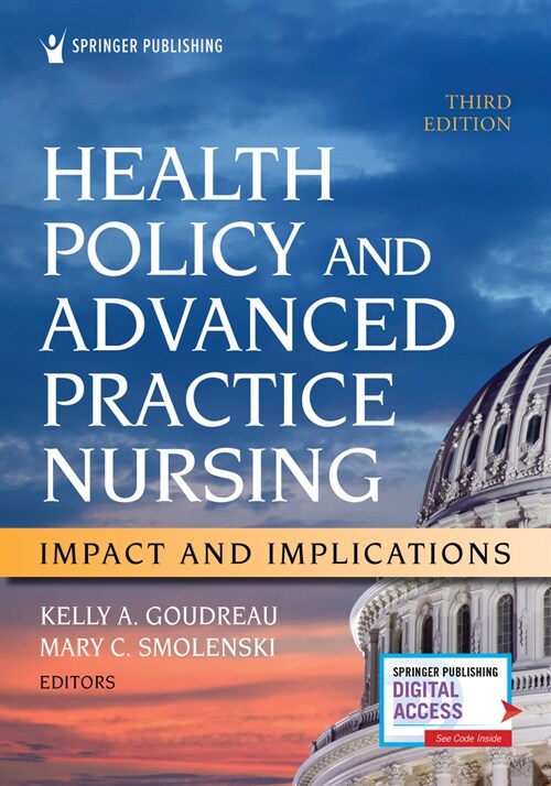 Health Policy and Advanced Practice Nursing, Third Edition: Impact and Implications (Paperback, 3)