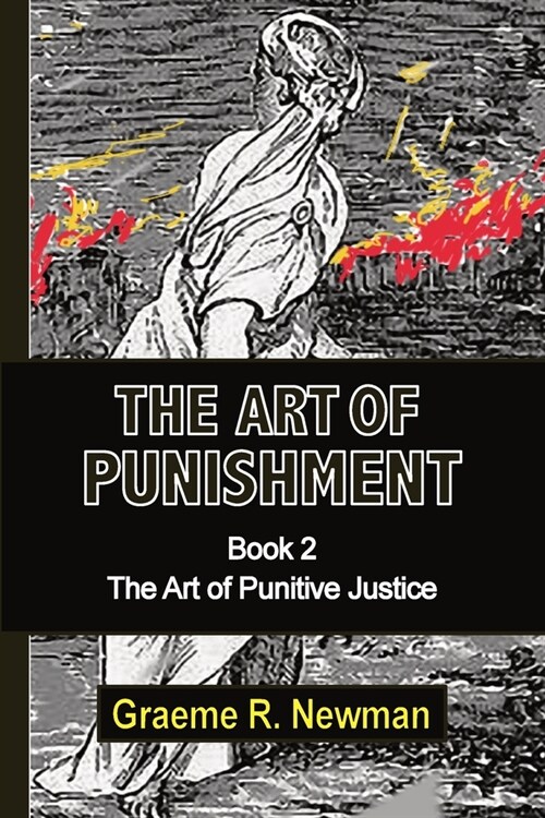 The Art of Punishment: Book 2. The Art of Punitive Justice (Paperback)