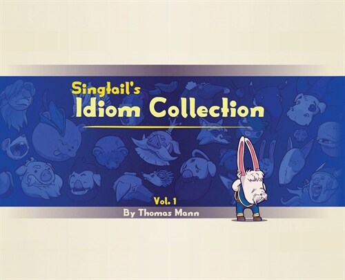 Singtails Idiom Collection: Vol. 1 (Hardcover)