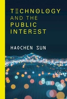 Technology and the Public Interest (Hardcover)