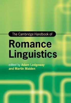 The Cambridge Handbook of Romance Linguistics (Hardcover)