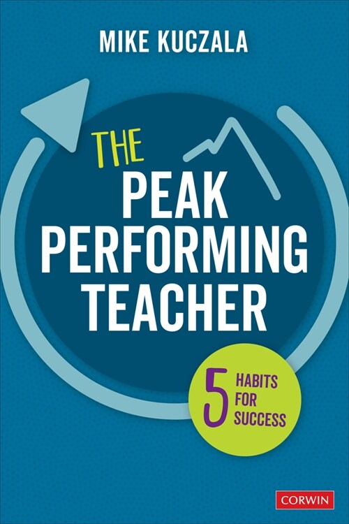 The Peak Performing Teacher: Five Habits for Success (Paperback)