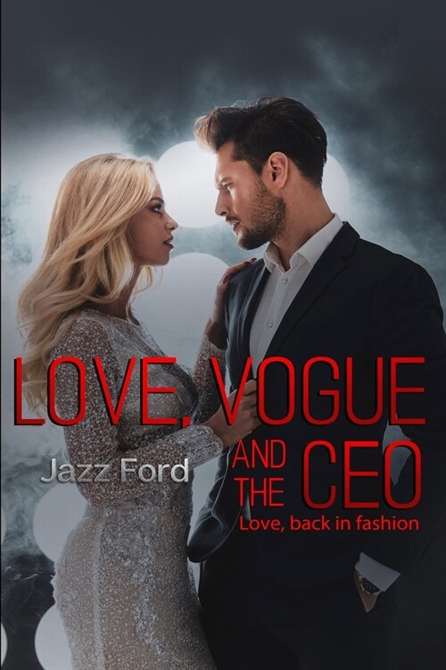 Love, Vogue and the CEO: Love, back in fashion (Paperback)