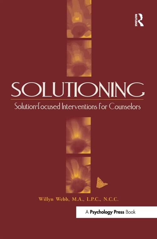 Solutioning. : Solution-Focused Intervention for Counselors (Hardcover)
