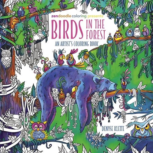 Zendoodle Coloring Presents: Birds in the Forest: An Artists Coloring Book (Paperback)