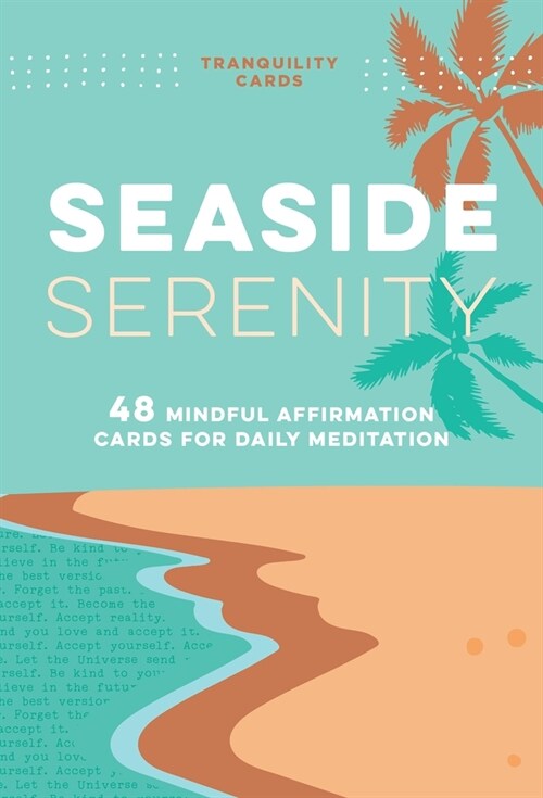 Tranquility Cards: Seaside Serenity: 48 Mindful Affirmation Cards for Daily Meditation (Other)