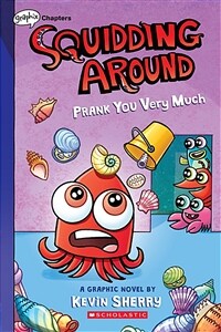 Prank You Very Much: A Graphix Chapters Book (Squidding Around #3) (Paperback)
