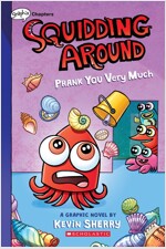 Squidding Around #3 : Prank You Very Much (A Graphix Chapters Book) (Paperback)