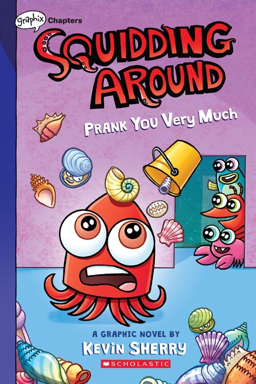 [중고] Squidding Around #3 : Prank You Very Much (A Graphix Chapters Book) (Paperback)