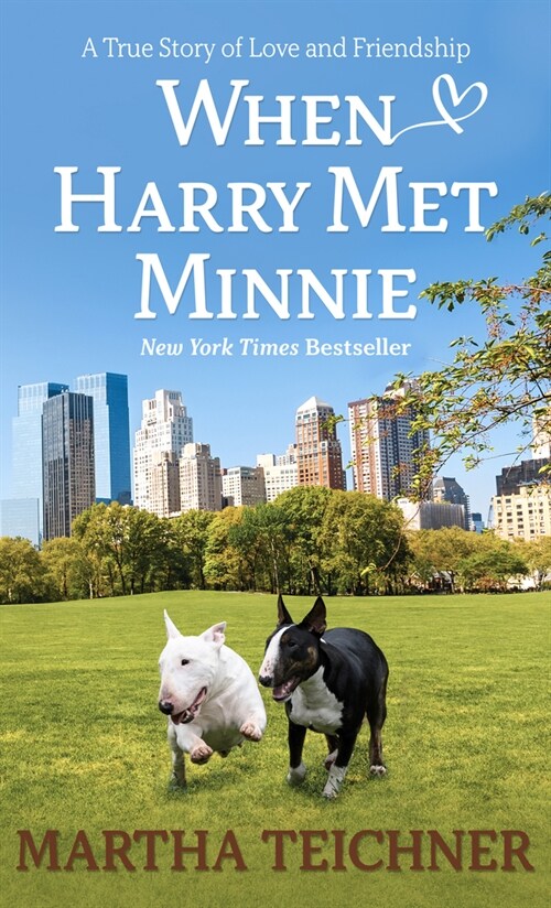 When Harry Met Minnie: A True Story of Love and Friendship (Library Binding)