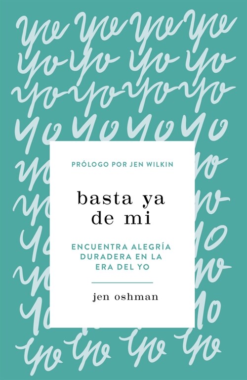 Basta YA de M? Encuentra Gozo Duradero En La Era del Yo (Paperback)