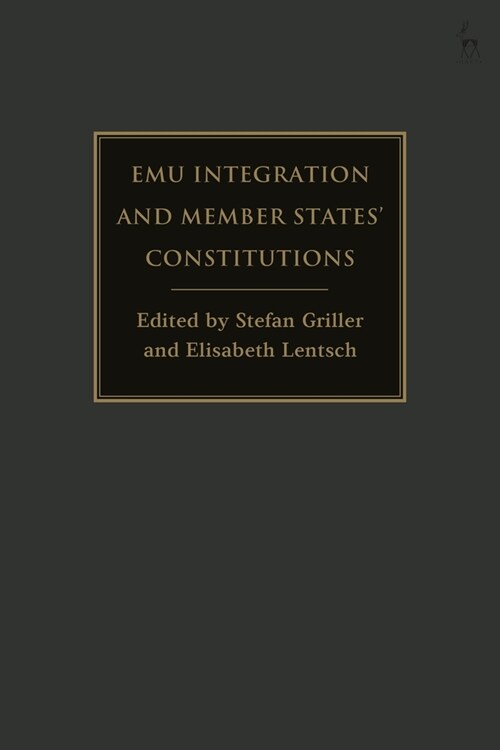 EMU Integration and Member States’ Constitutions (Paperback)