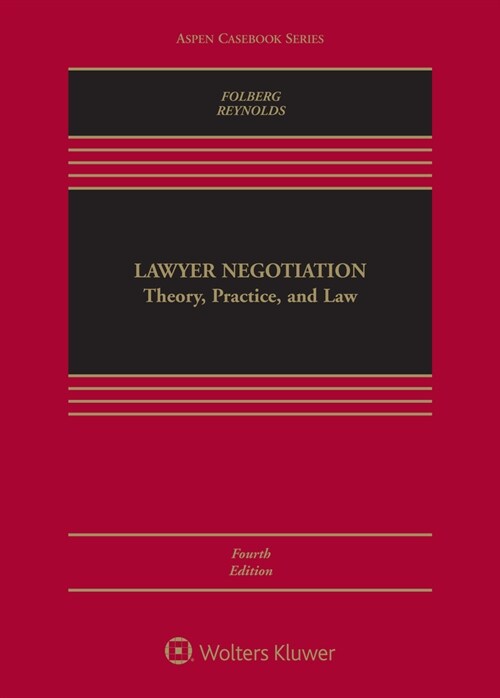 Lawyer Negotiation: Theory, Practice, and Law [Connected Ebook] (Hardcover, 4)