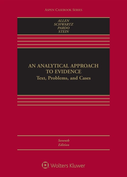Analytical Approach to Evidence: Text, Problems and Cases [Connected eBook with Study Center] (Hardcover, 7)